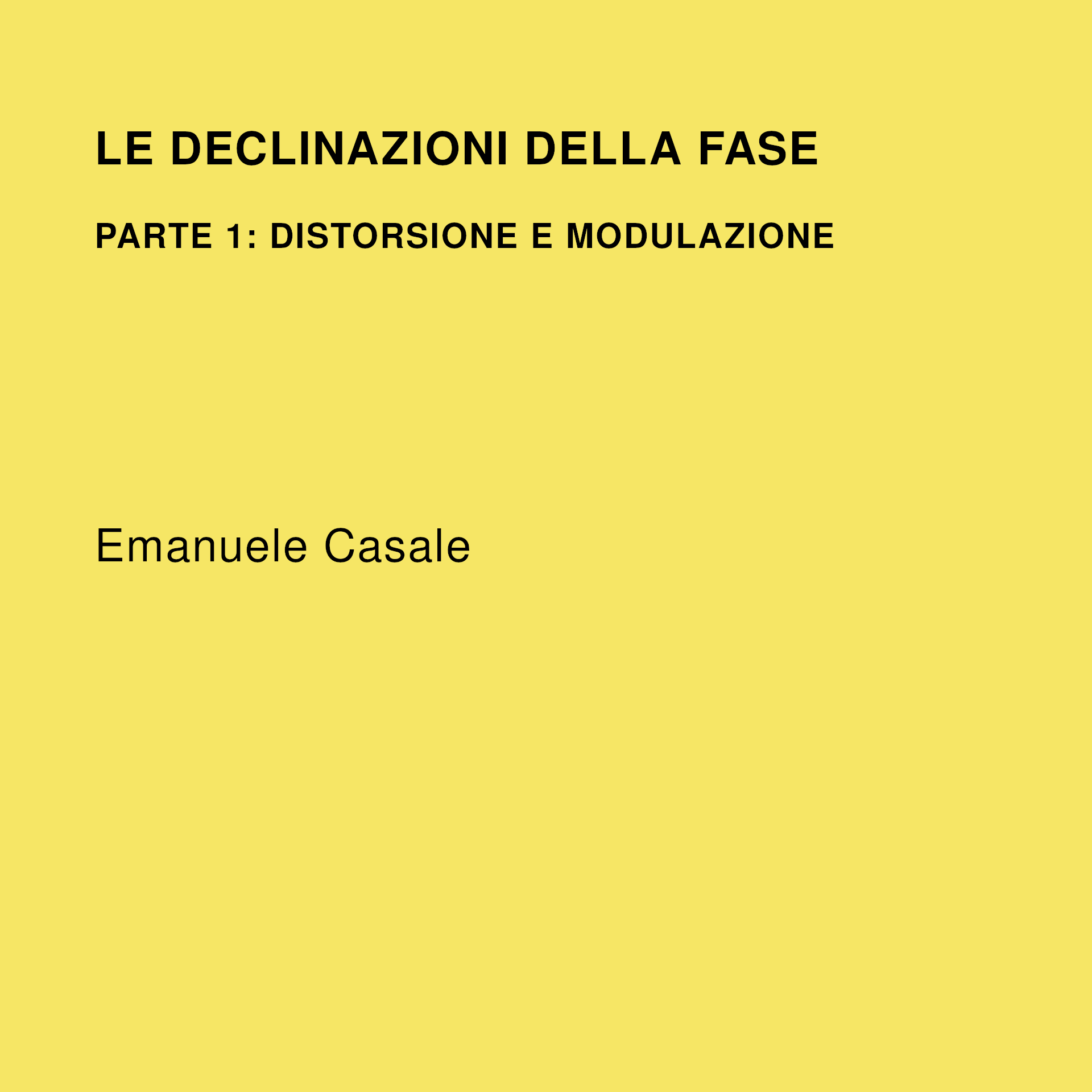 Le declinazioni della fase – Parte 1: Distorsione e Modulazione