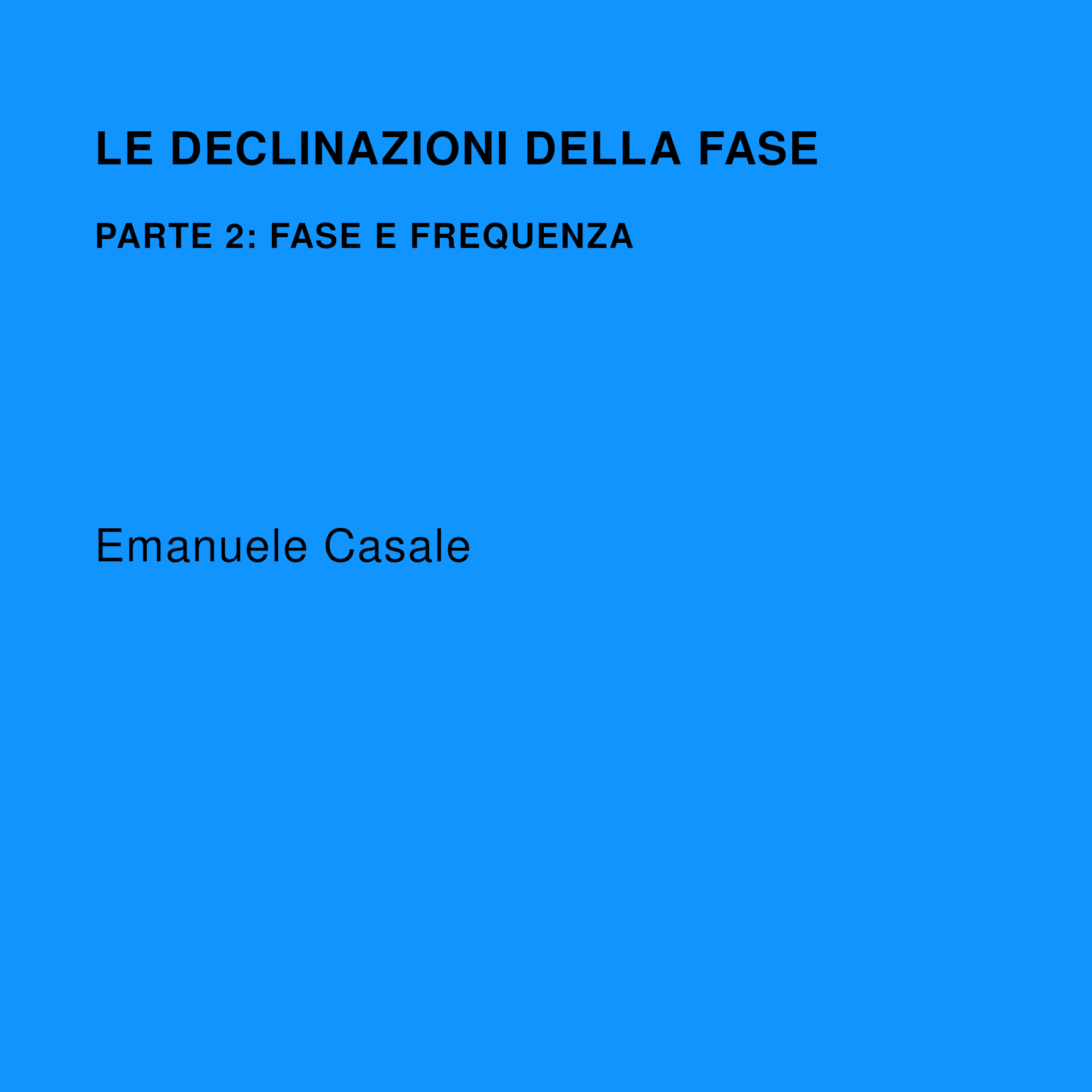 Le Declinazioni della Fase – Parte 2: Fase e Frequenza